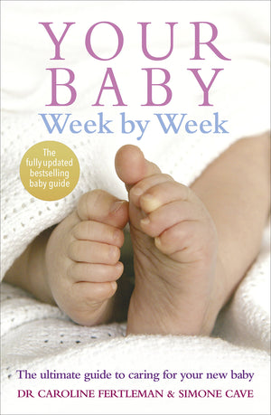 Your Baby Week by Week: The Ultimate Guide to Caring for Your New Baby,Used