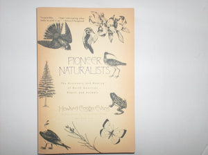 Pioneer Naturalists: The Discovery and Naming of North American Plants and Animals,Used