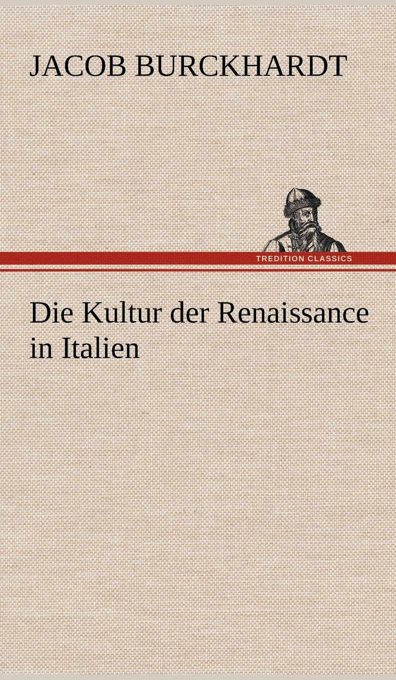 Die Kultur Der Renaissance in Italien (German Edition),Used