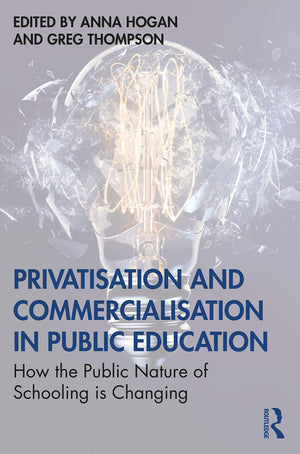 Privatisation And Commercialisation In Public Education,New