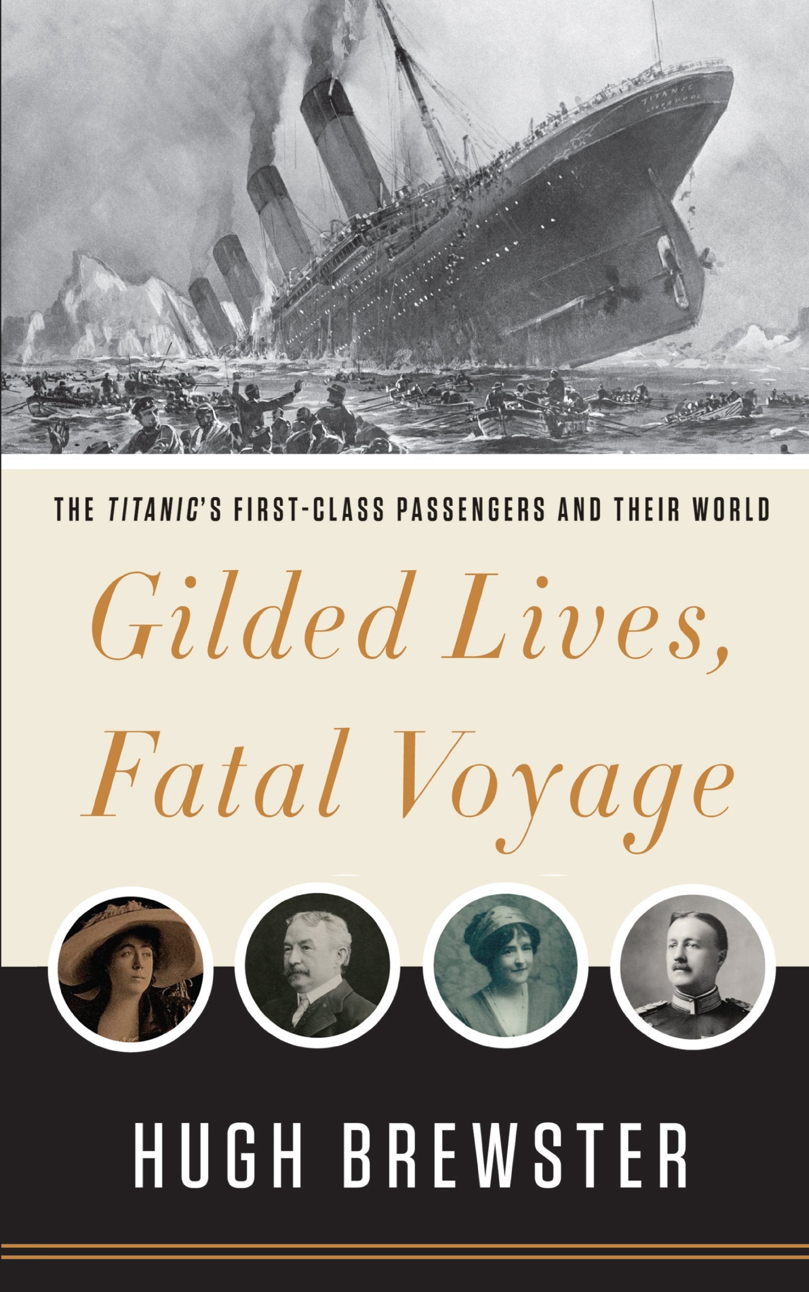 Gilded Lives, Fatal Voyage: The Titanic, Her Passengers, and Their World (Thorndike Press Large Print),Used
