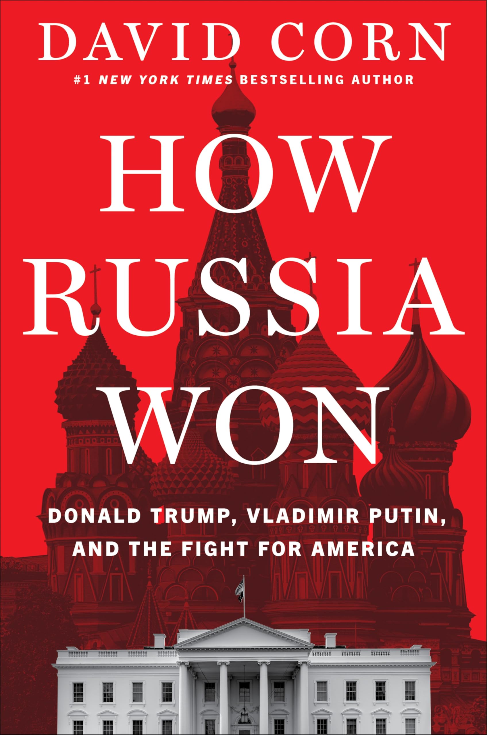 How Russia Won: Donald Trump, Vladimir Putin, And The Fight For America