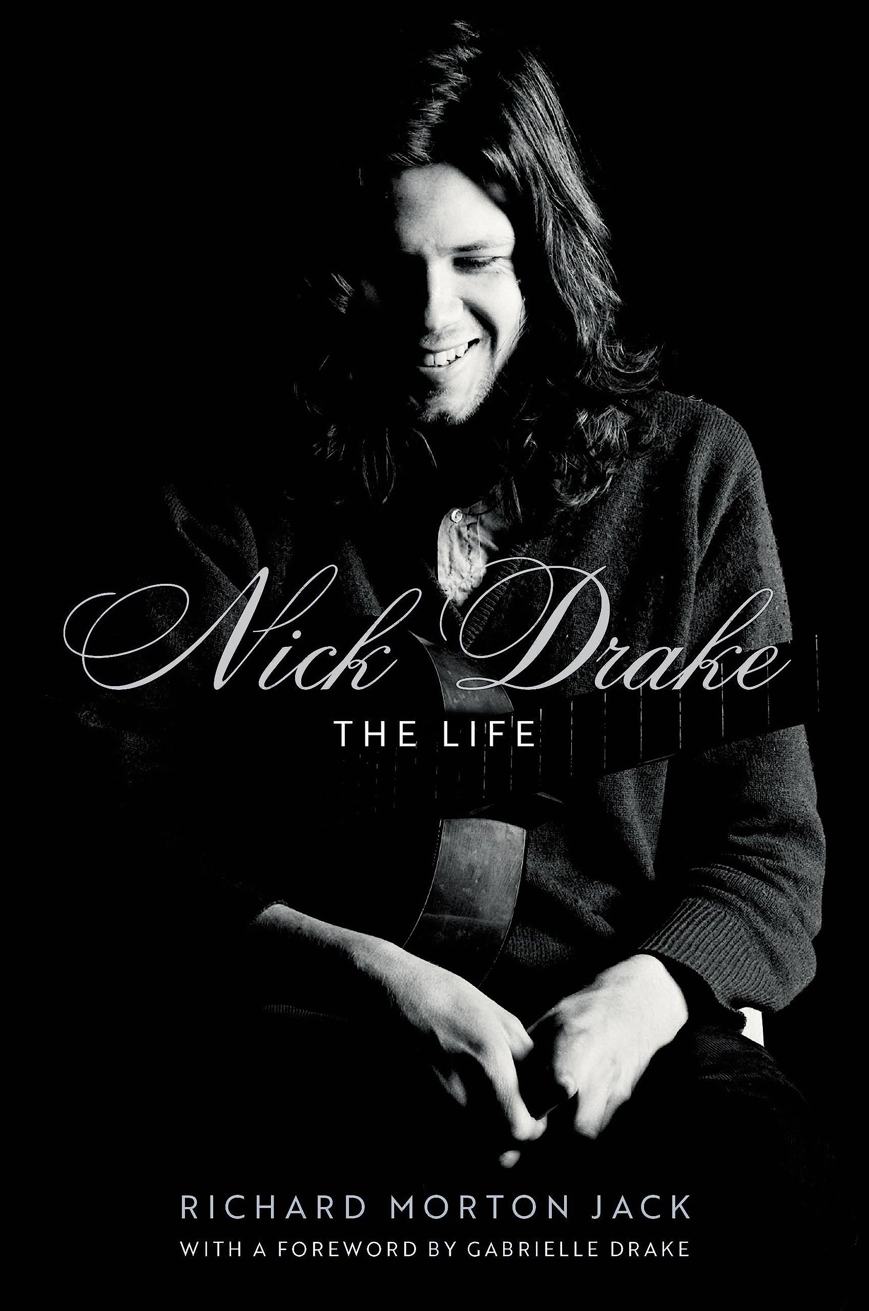 Nick Drake: The Life,New