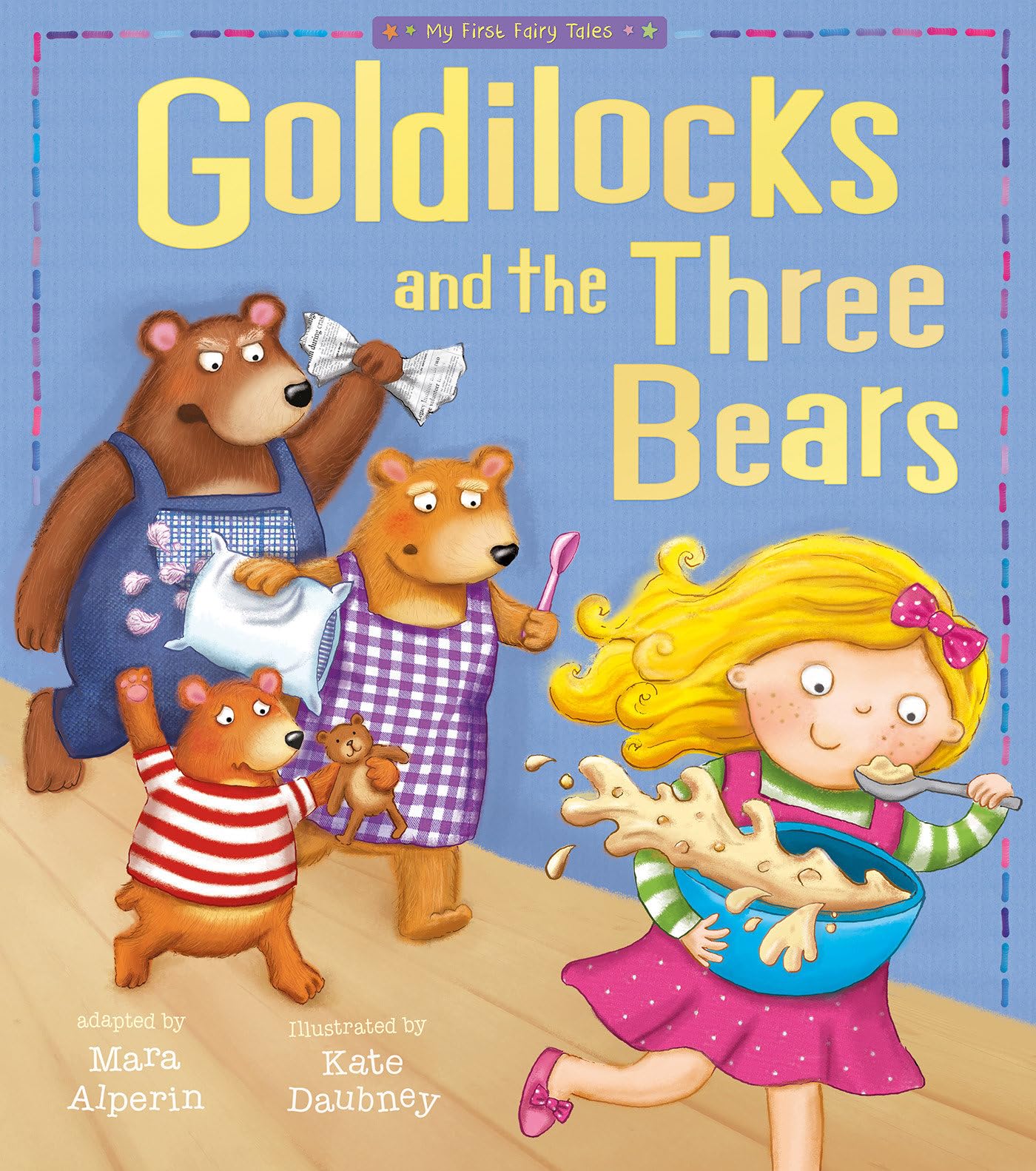 Goldilocks and The Three Bears (My First Fairy Tales),Used