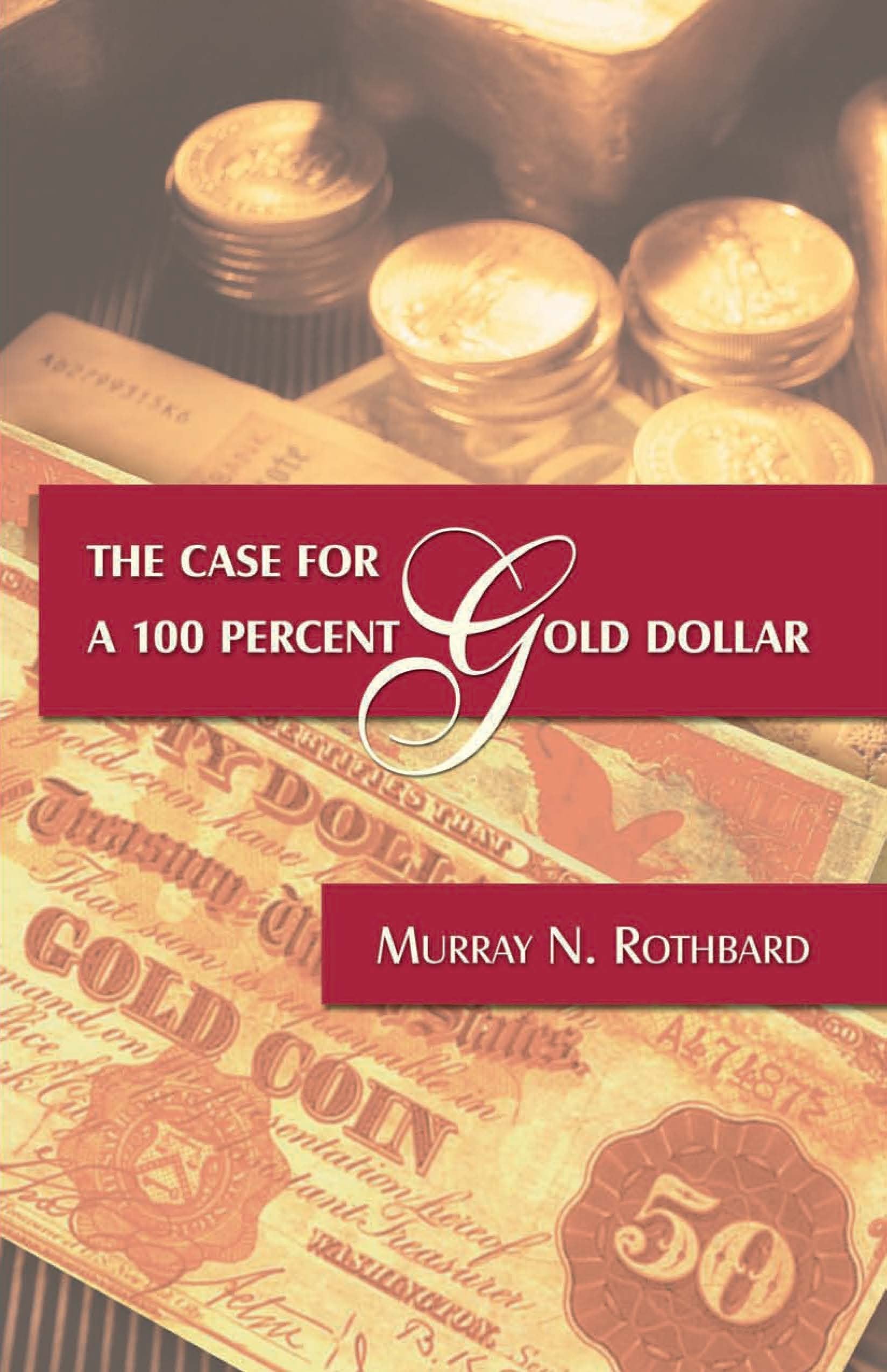 The Case for a 100 Percent Gold Dollar,Used