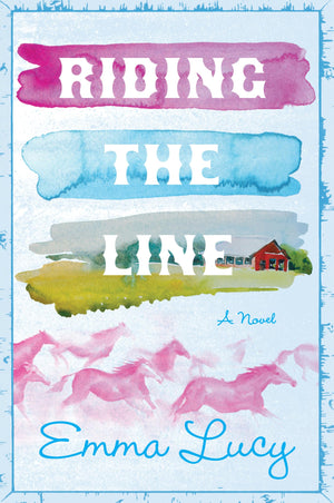 Riding The Line: A Novel (Willow Ridge Series, 2)