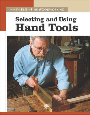 Selecting and Using Hand Tools: The New Best of Fine Woodworking,Used
