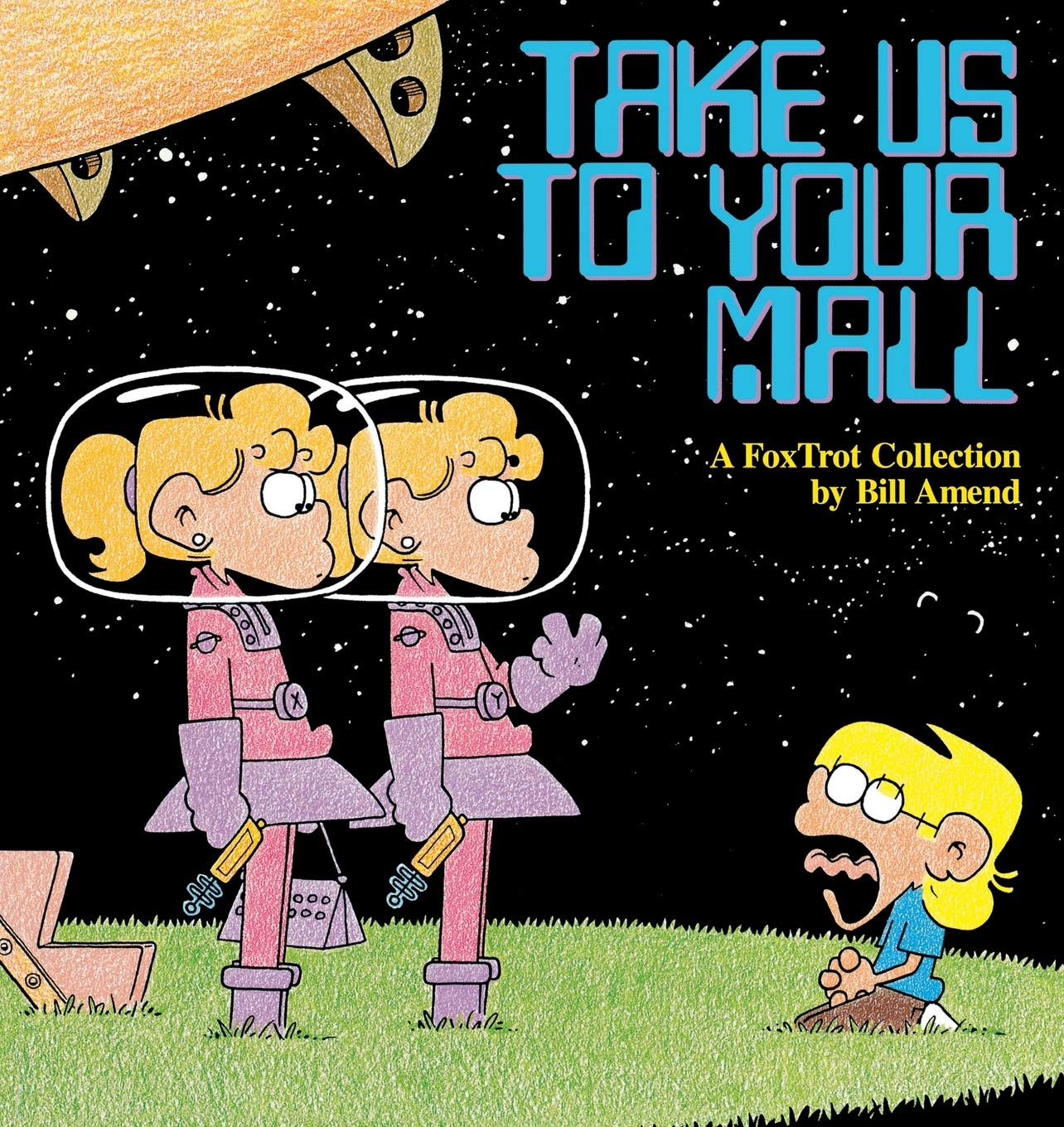 Take Us to Your Mall : A FoxTrot Collection,Used