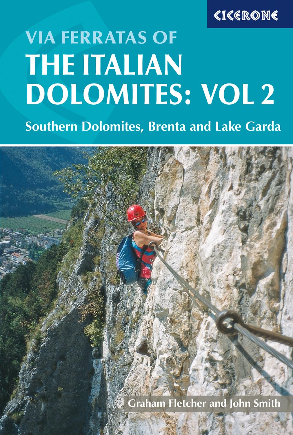 Via Ferratas of the Italian Dolomites, Vol 2: Southern Dolomites, Brenta and Lake Garda,Used