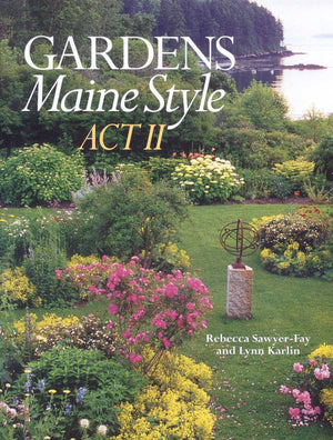 Gardens Maine Style, Act II,Used