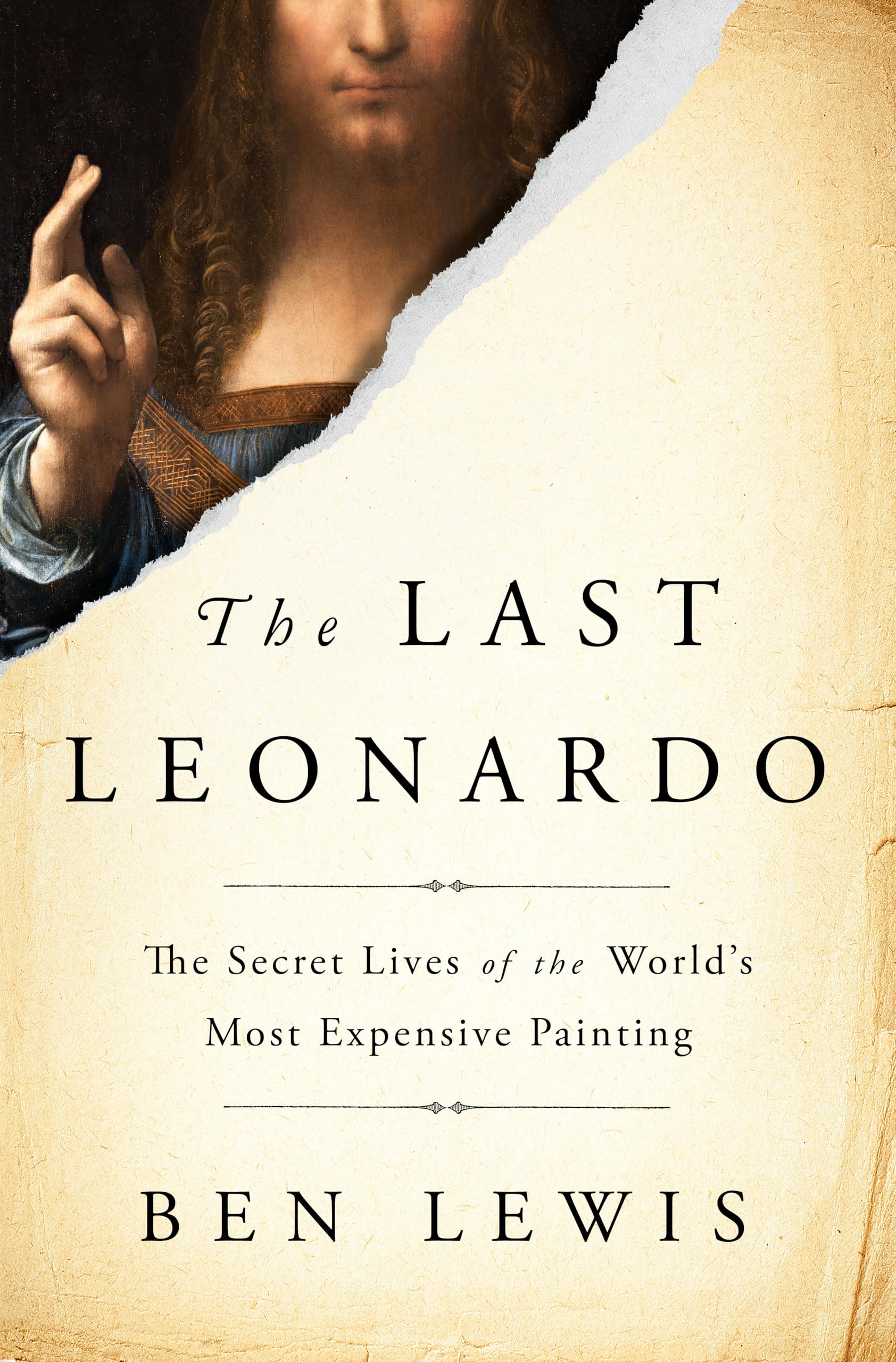 The Last Leonardo: The Secret Lives of the World's Most Expensive Painting,Used