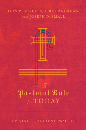 A Pastoral Rule for Today: Reviving an Ancient Practice,Used