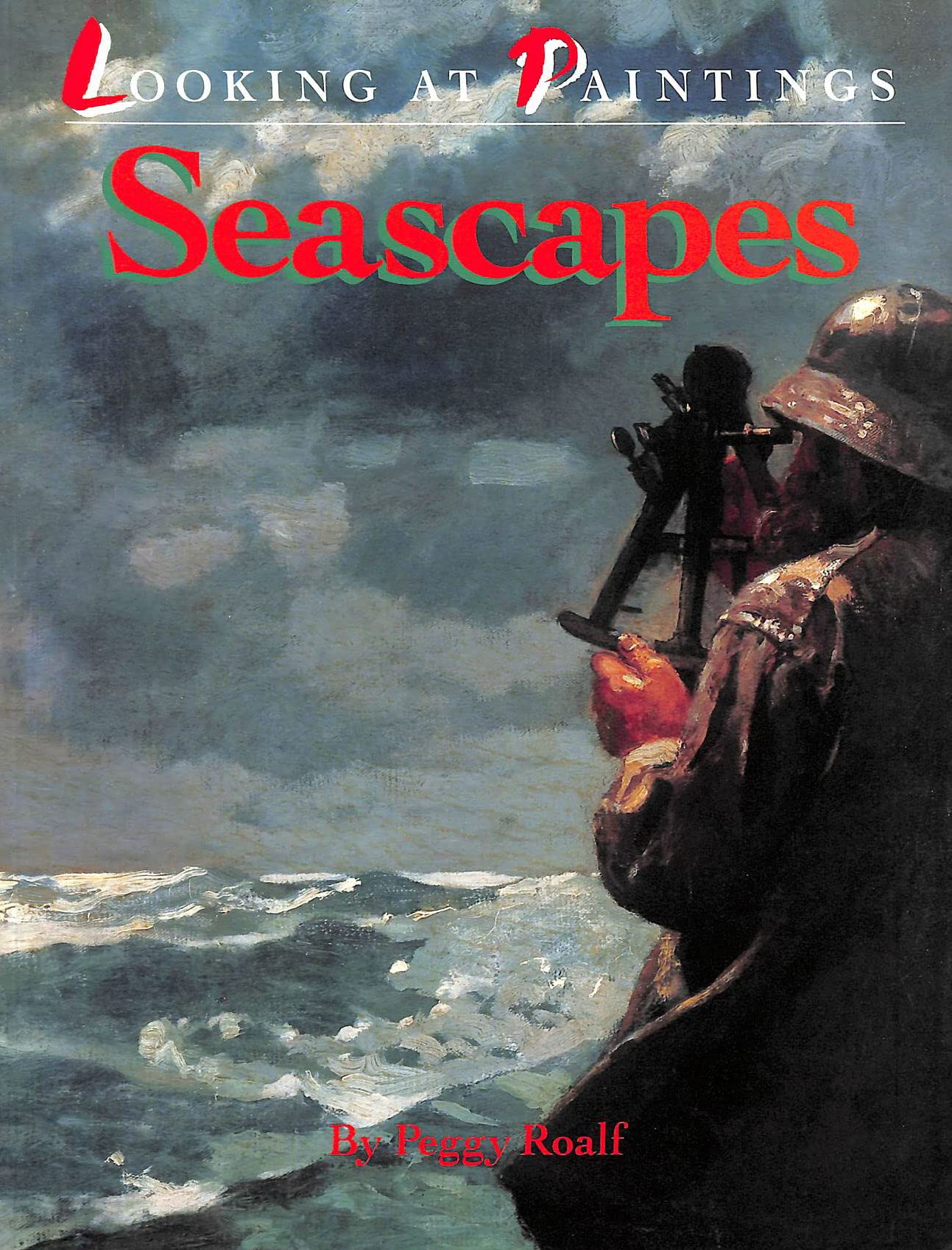 Looking at Paintings SEASCAPES: Seascapes: Looking at Paintings,Used