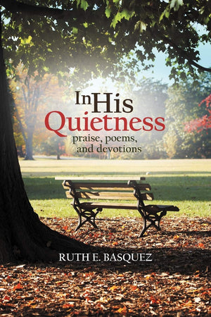 In His Quietness: Praise, Poems, And Devotions,Used