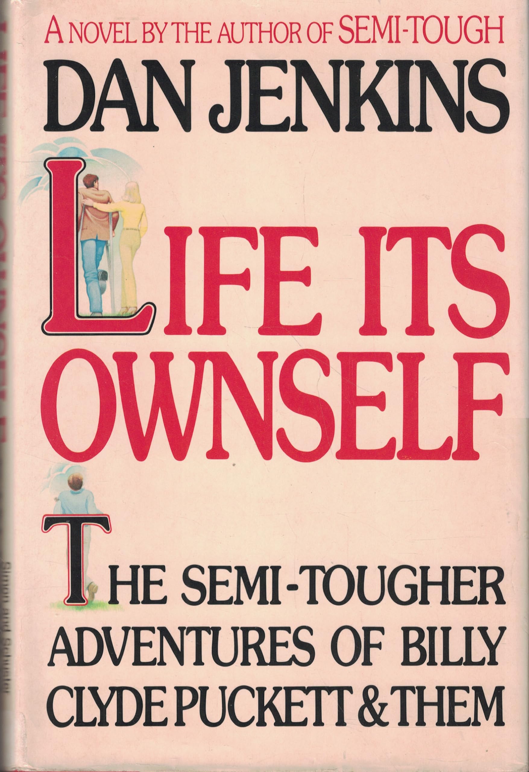 Life Its Ownself: The Semitougher Adventures Of Billy Clyde Puckett And Them,Used