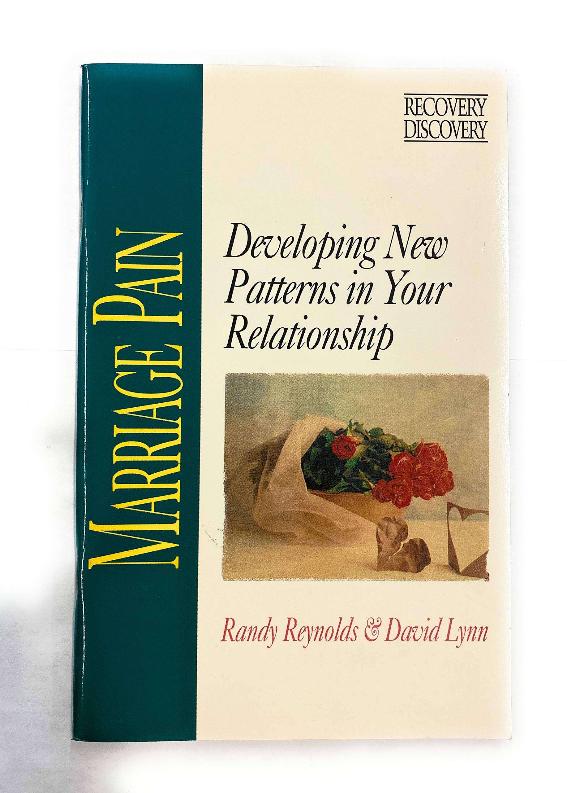 Marriage Pain: Developing New Patterns in Your Relationship,Used