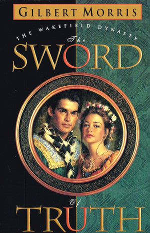 The Sword Of Truth (Wakefield Dynasty #1)
