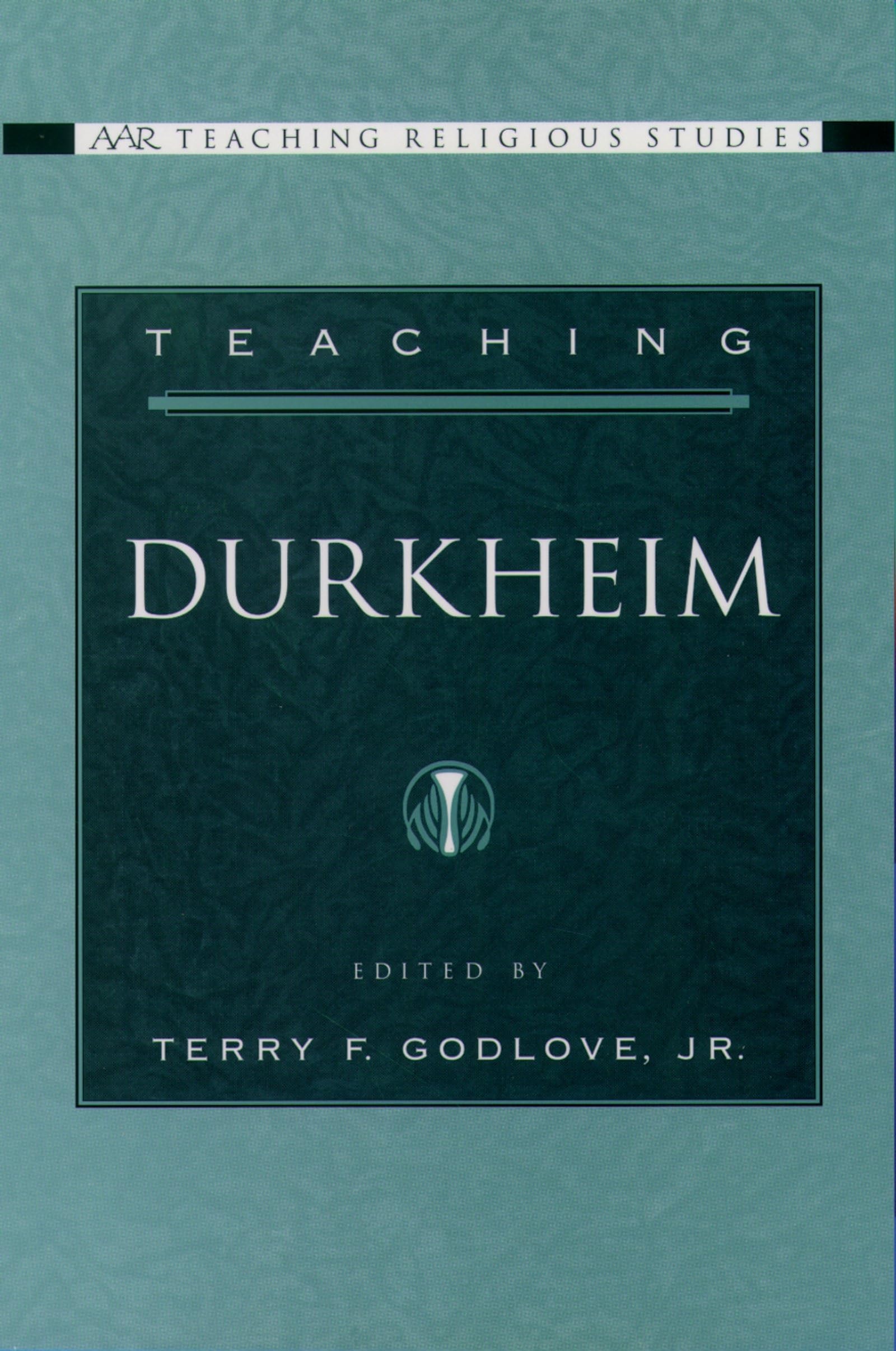 Teaching Durkheim (Aar Teaching Religious Studies),Used