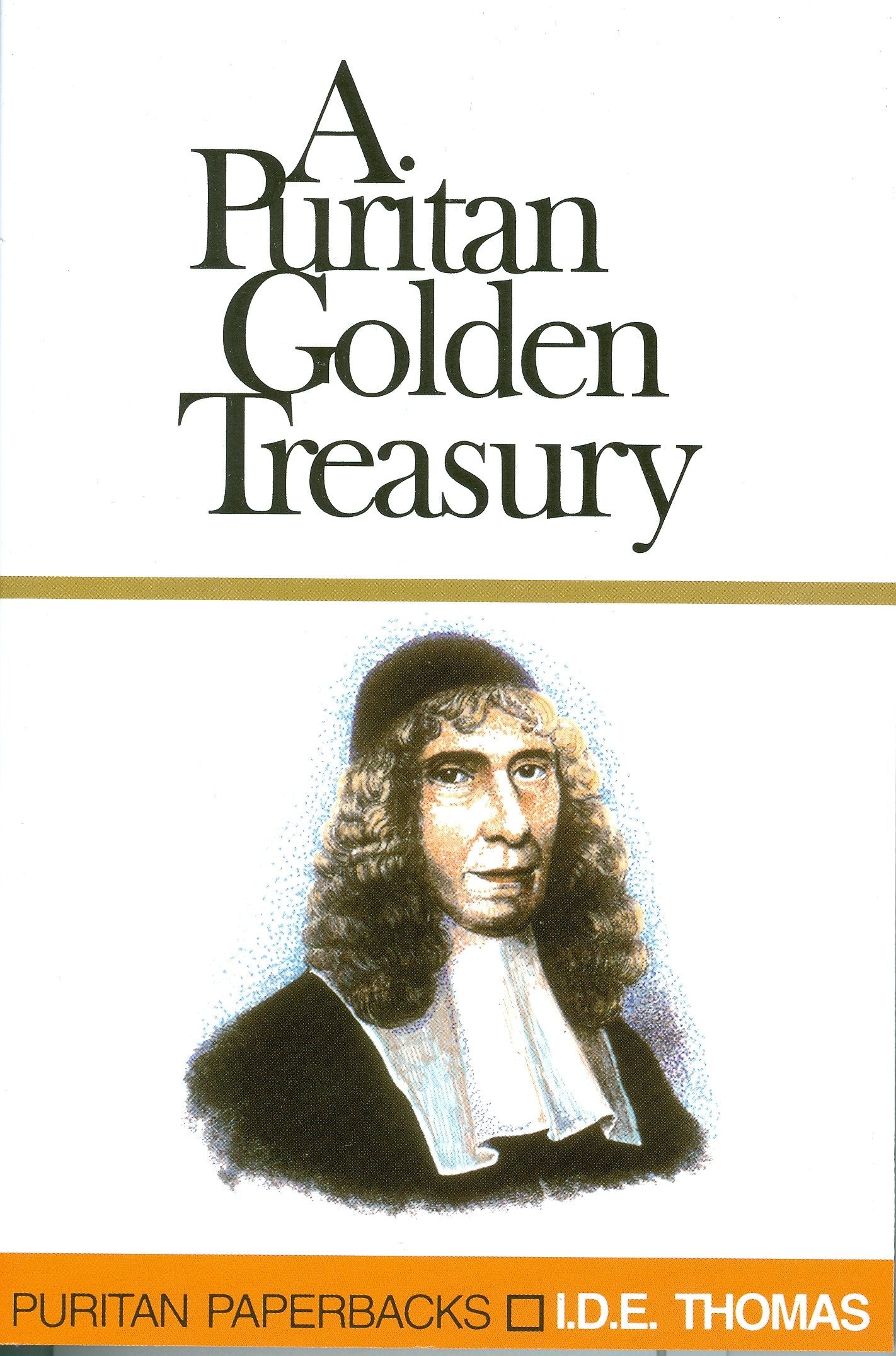 The Golden Treasury of Puritan Quotations (Puritan Paperbacks),Used