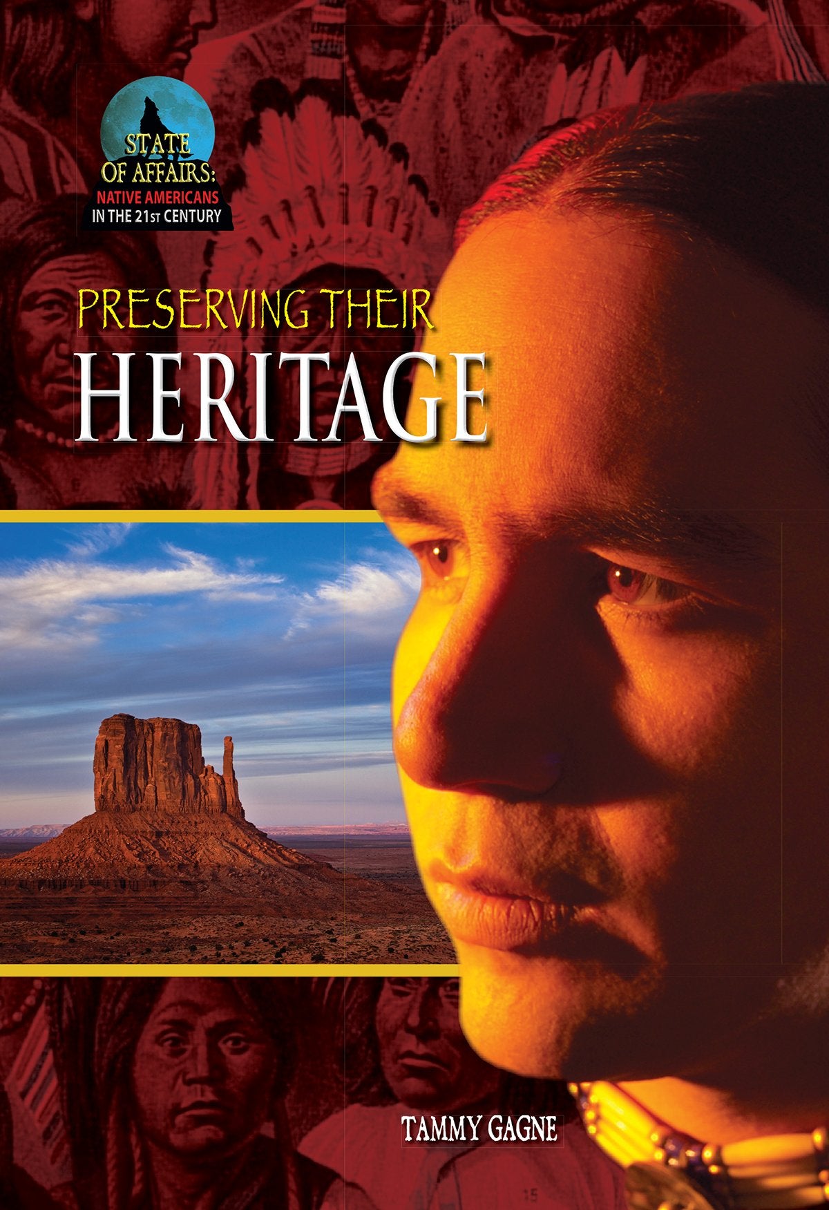 Preserving Their Heritage (State Of Affairs: Native Americans In The 21St Century),Used