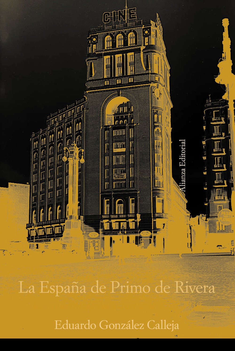 La Espaa de Primo de Rivera: La modernizacin autoritaria, 19231930 (Alianza Ensayo) (Spanish Edition)
