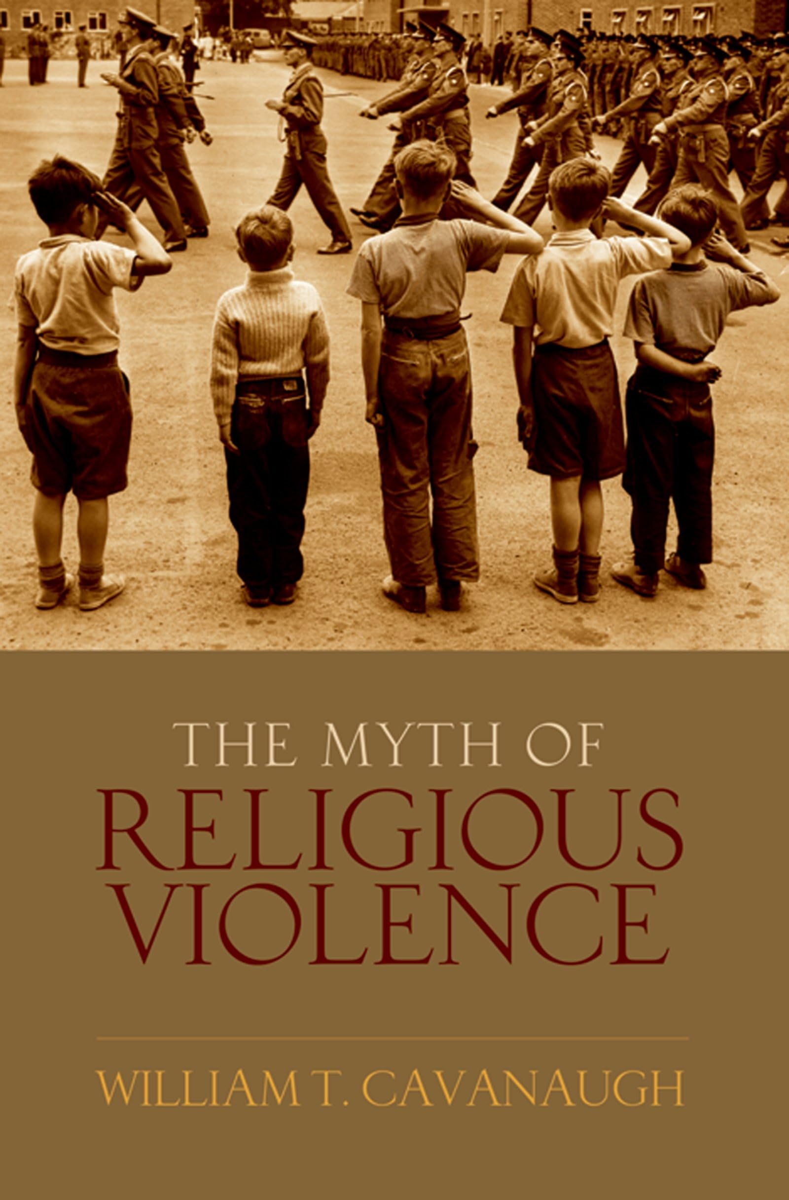 The Myth of Religious Violence: Secular Ideology and the Roots of Modern Conflict,Used