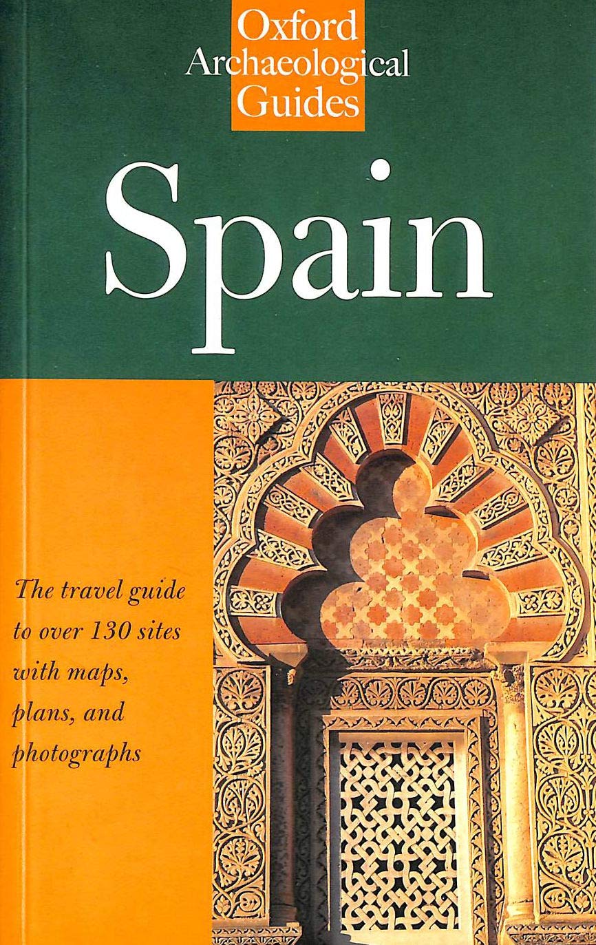 Spain: An Oxford Archaeological Guide (Oxford Archaeological Guides),Used