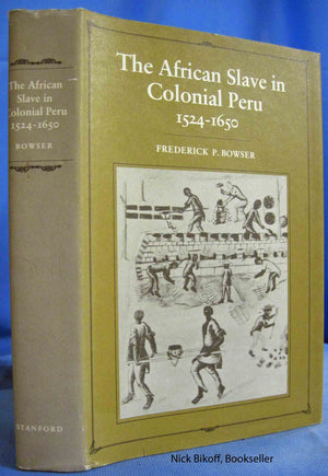 The African Slave In Colonial Peru, 15241650,Used