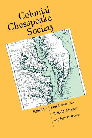 Colonial Chesapeake Society (Published By The Omohundro Institute Of Early American History And Culture And The University Of No,Used