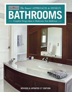Bathrooms, Revised & Updated 2nd Edition: Complete Design Ideas to Modernize Your Bathroom (Creative Homeowner) 350 Photos; Plan