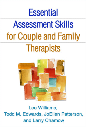 Essential Assessment Skills for Couple and Family Therapists (The Guilford Family Therapy Series),Used