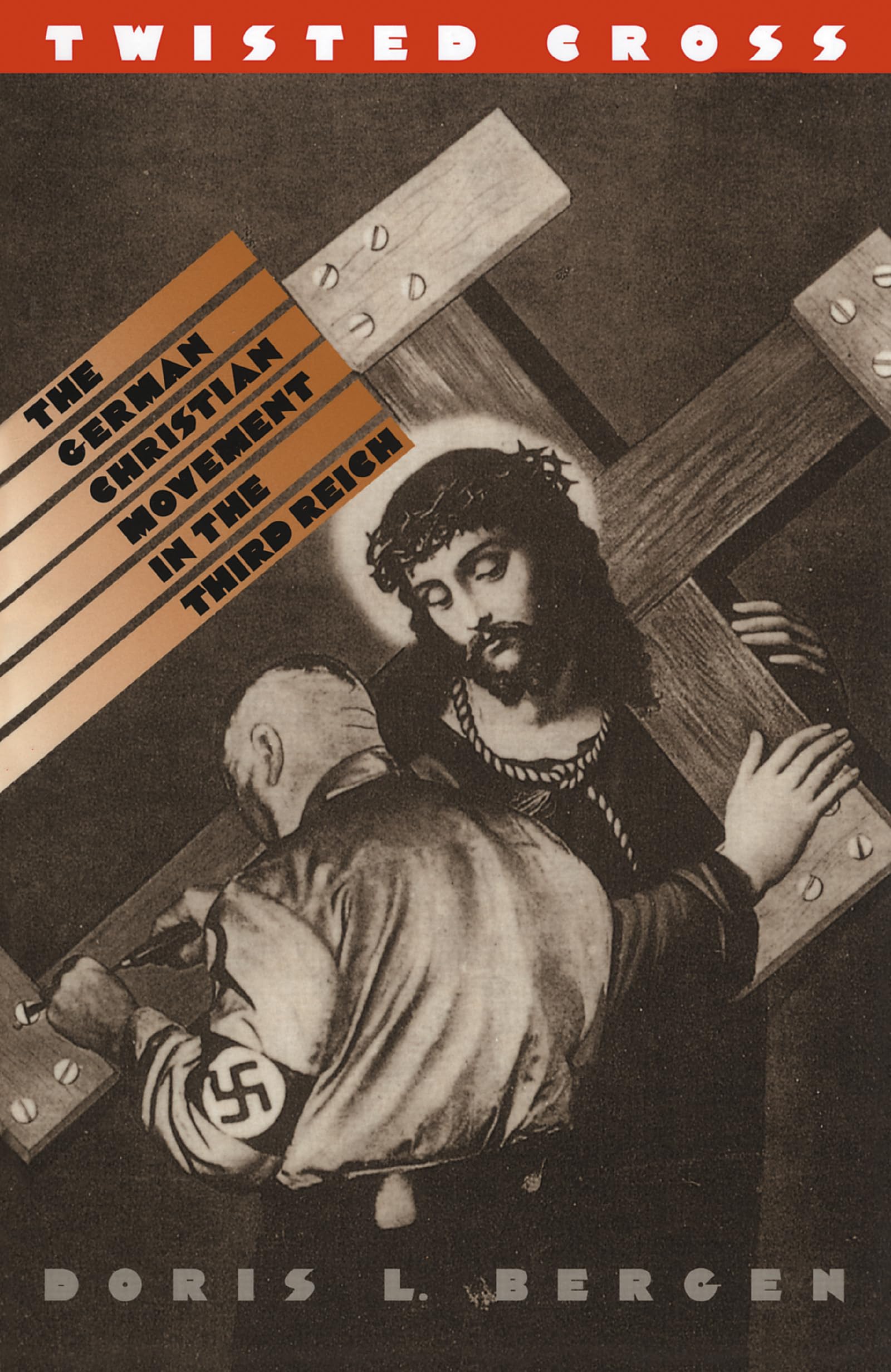 Twisted Cross: The German Christian Movement In The Third Reich,Used