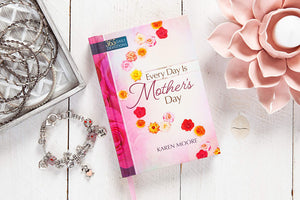 Every Day is Mother's Day: One Year Devotional,Used