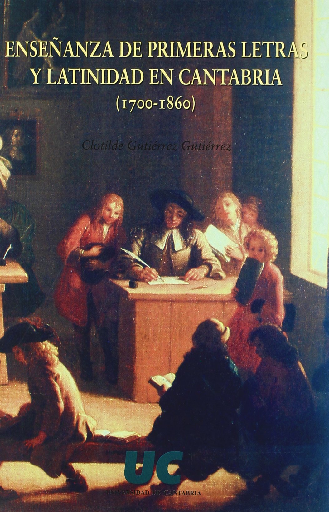 Enseanza de primeras letras y latinidad en Cantabria (17001860),Used