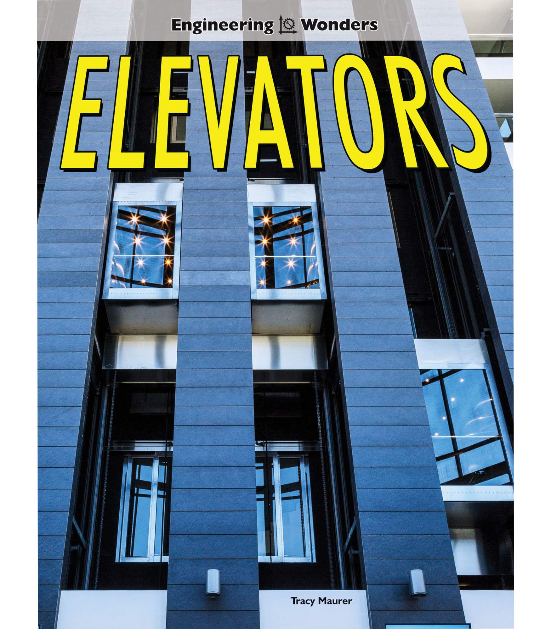 Elevators: Engineering Wonders Bookgrades 34 Interactive Book On Elevator History, Construction, Engineering With Photographs,