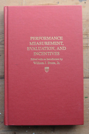 Performance Measurement, Evaluation, And Incentives (Harvard Business School Series In Accounting And Control),New