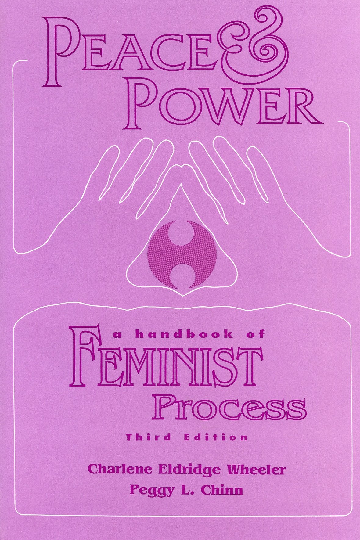Peace and Power : A Handbook of Feminist Process,Used