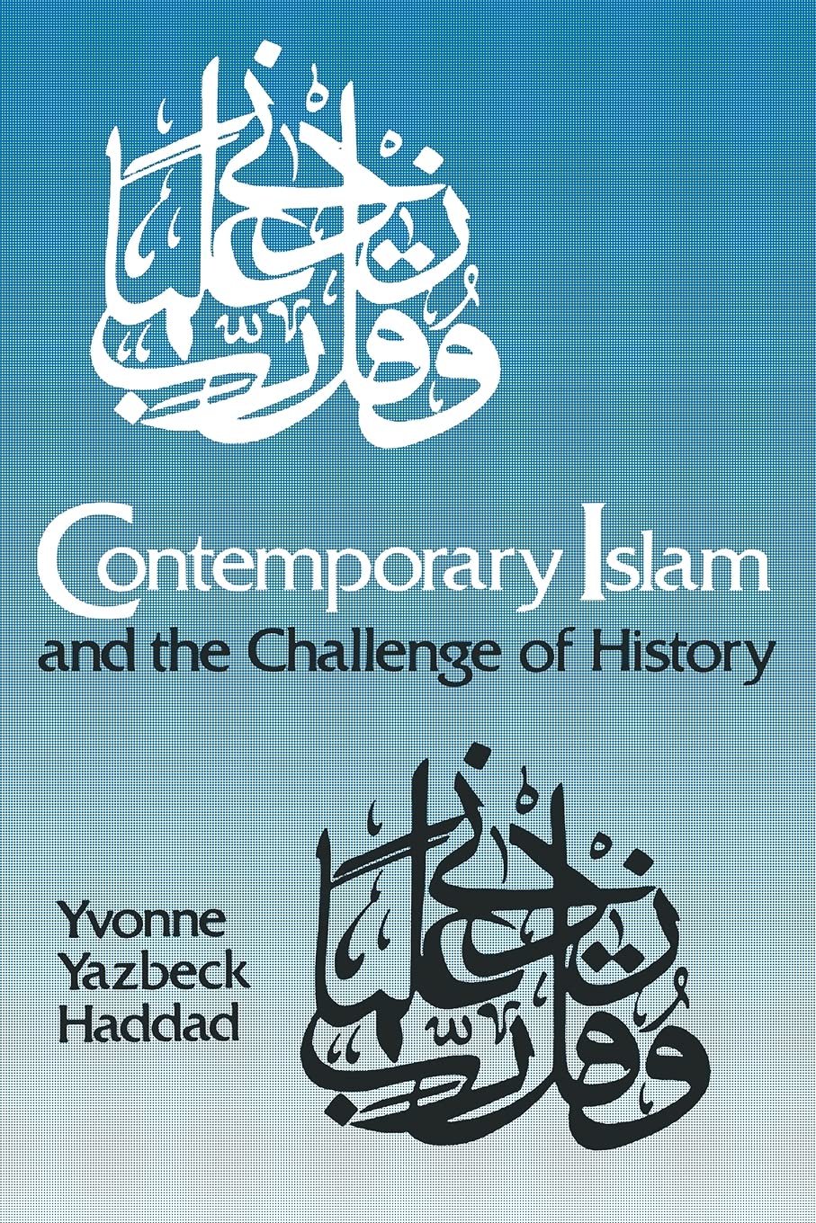 Contemporary Islam And The Challenge Of History,Used