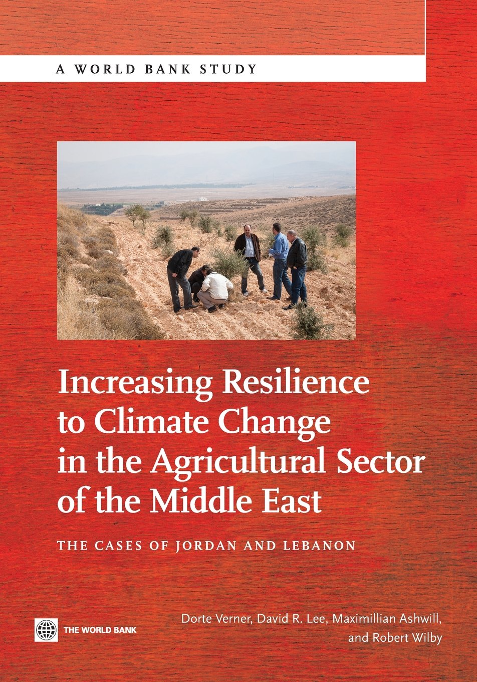 Increasing Resilience to Climate Change in the Agricultural Sector of the Middle East: The Cases of Jordan and Lebanon (World Ba,Used