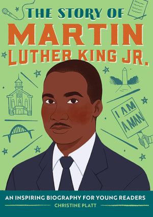The Story of Martin Luther King Jr.: An Inspiring Biography for Young Readers (The Story of Biographies),New
