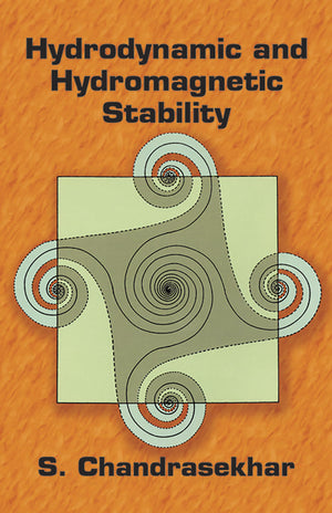 Hydrodynamic and Hydromagnetic Stability (International Series of Monographs on Physics),New