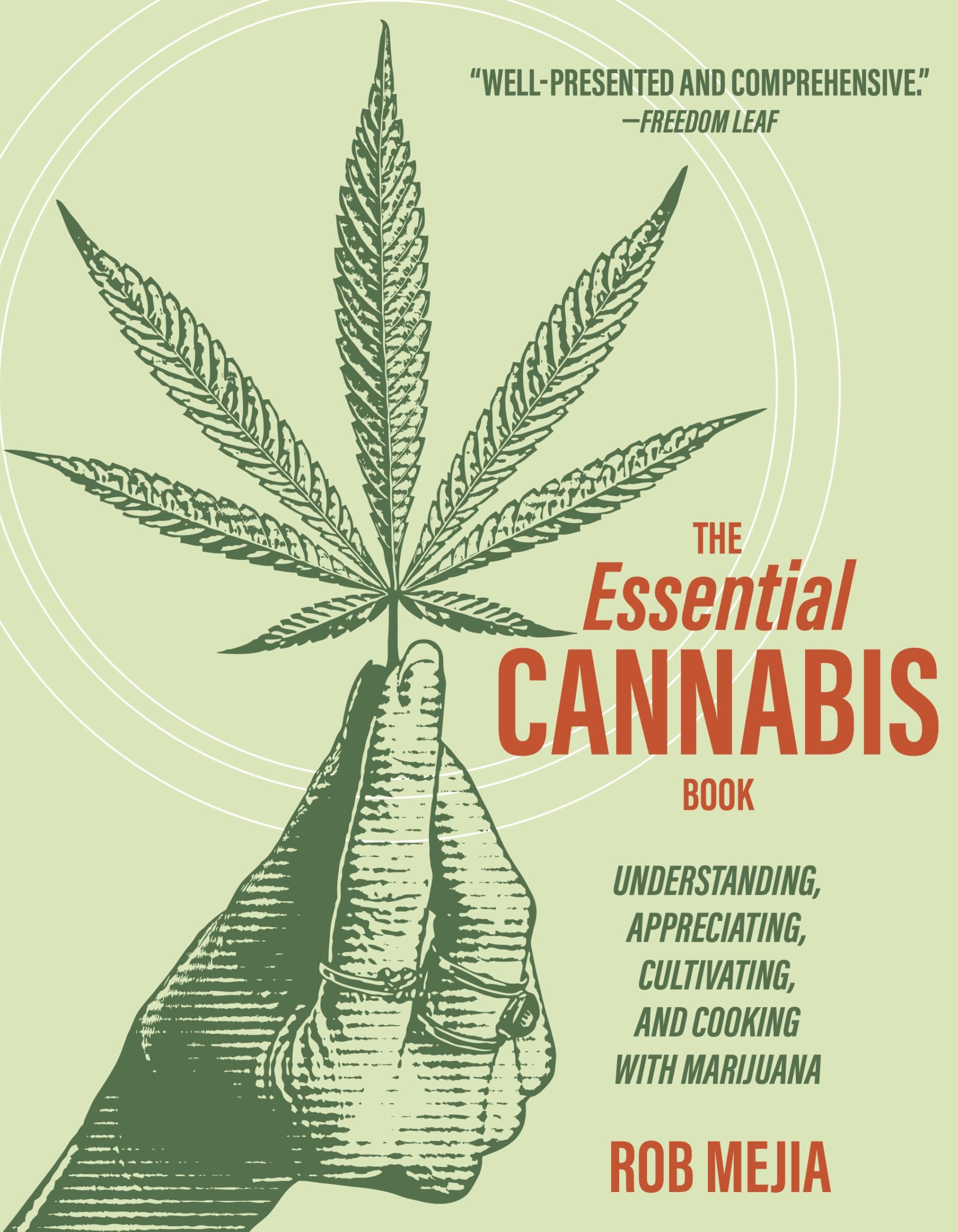 The Essential Cannabis Book: Understanding, Appreciating, Cultivating, And Cooking With Marijuana