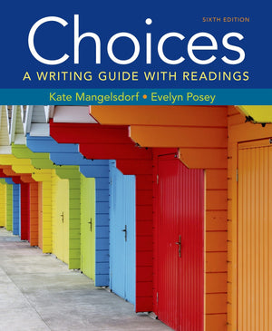 Choices: A Writing Guide With Readings,Used