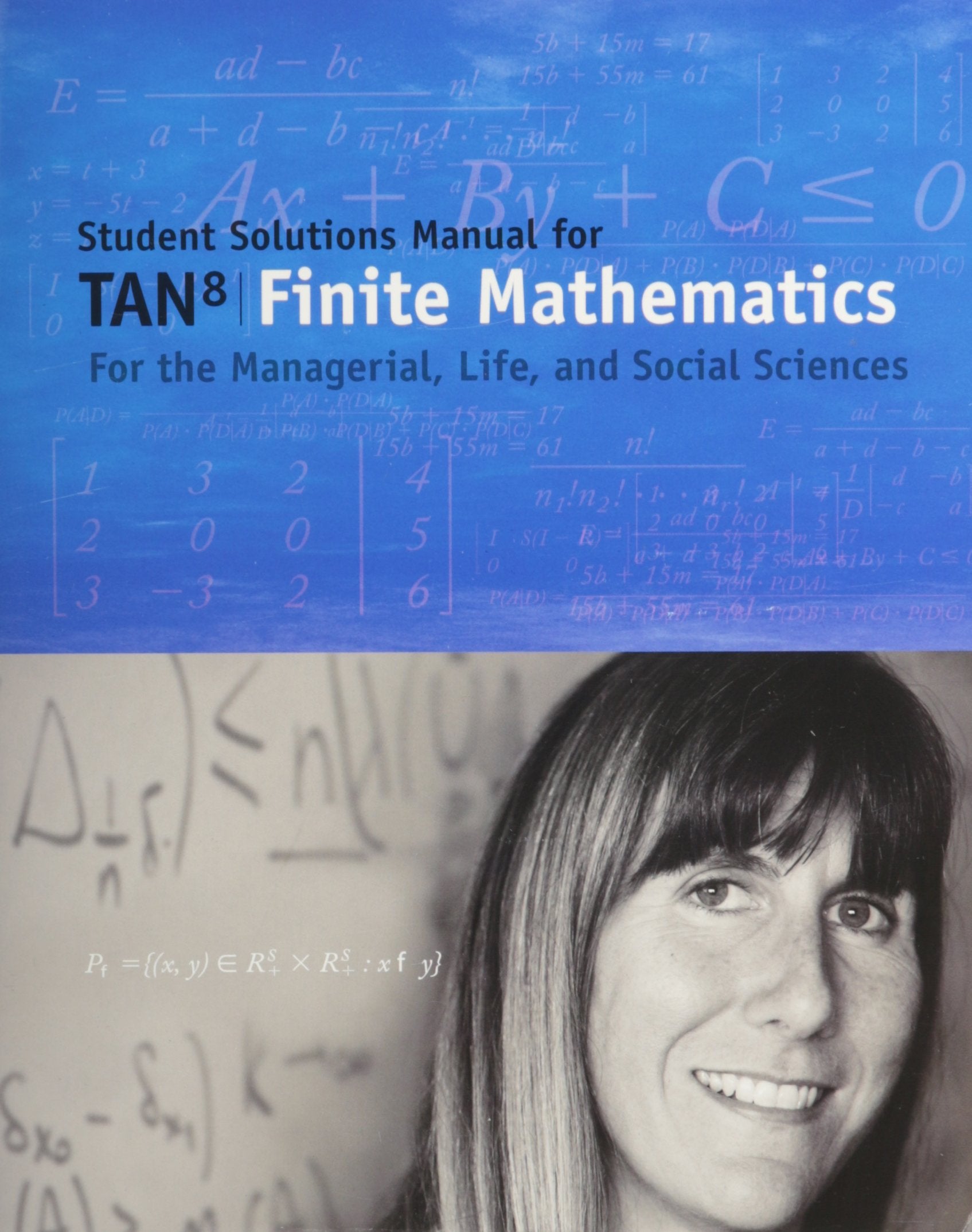 Student Solutions Manual for Tans Finite Mathematics for the Managerial, Life, and Social Sciences, 8th,Used