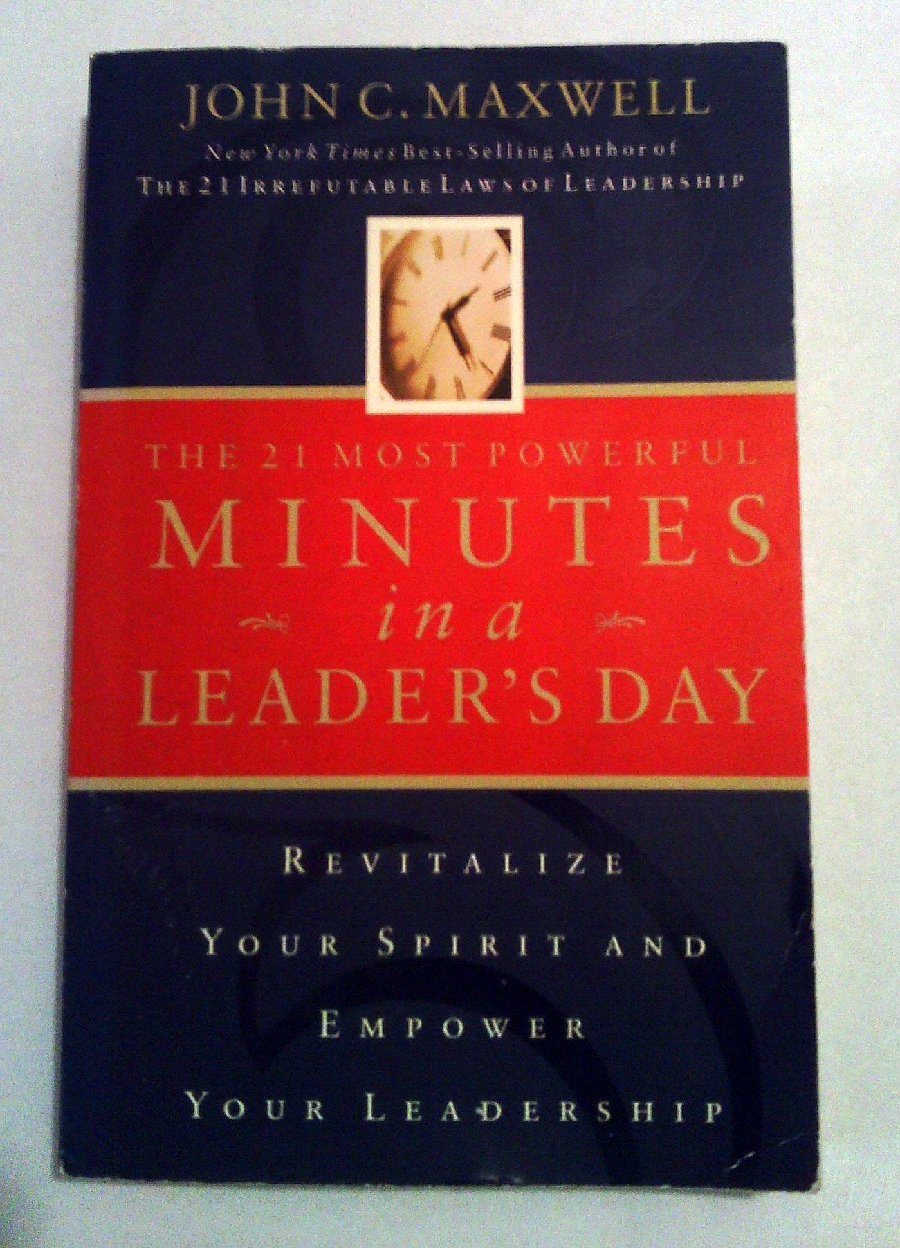 The 21 Most Powerful Minutes in a Leader's Day: Revitalize Your Spirit And Empower Your Leadership,Used