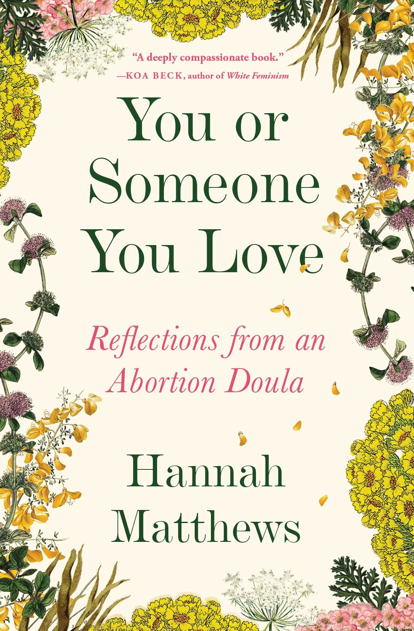 You Or Someone You Love: Reflections From An Abortion Doula,Used
