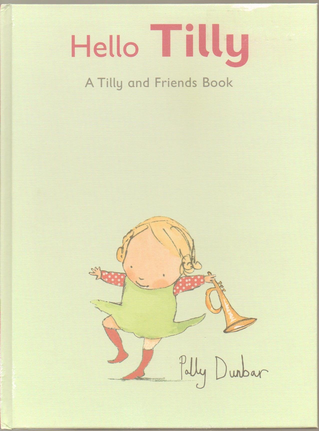 Hello, Tilly: A Tilly and Friends Books,Used
