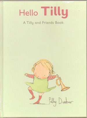 Hello, Tilly: A Tilly and Friends Books,Used