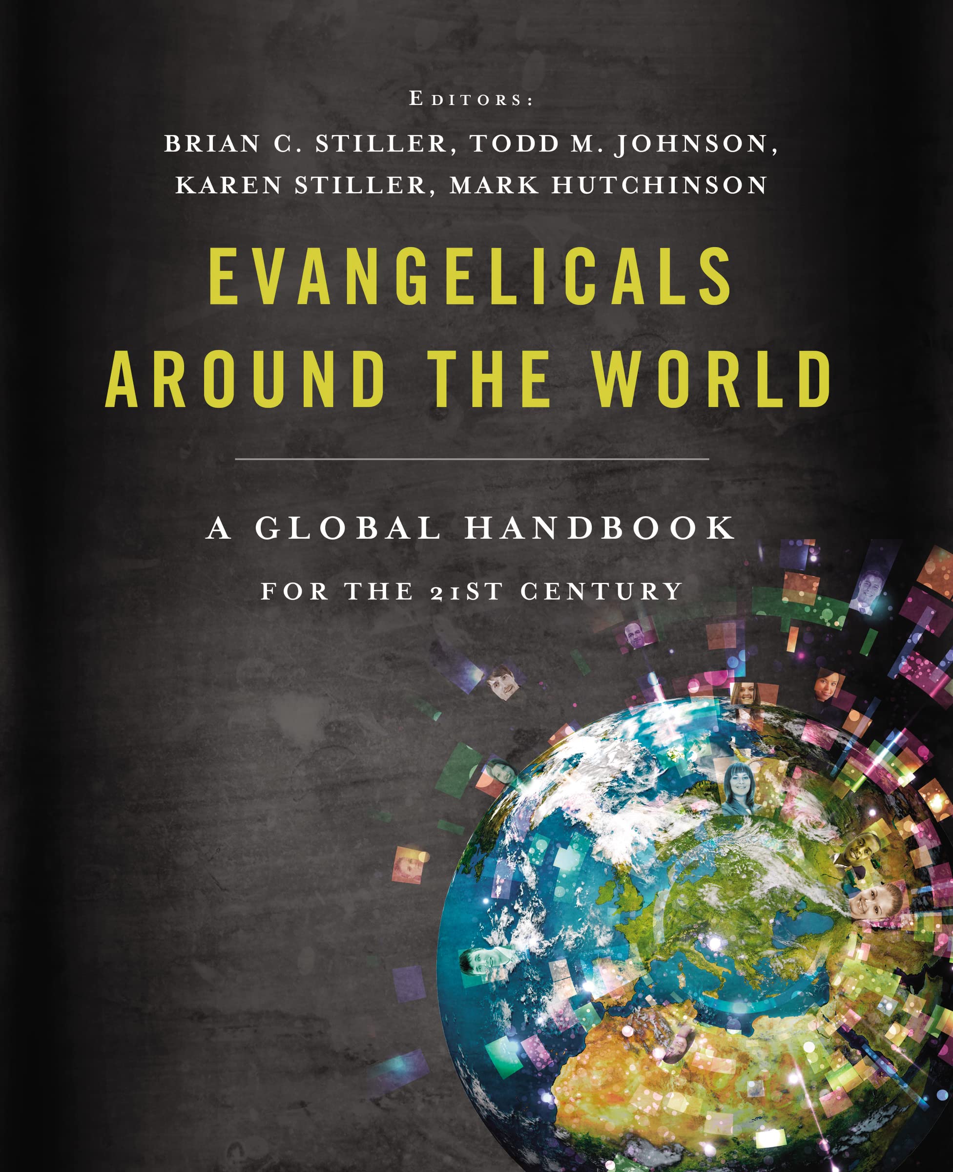 Evangelicals Around the World: A Global Handbook for the 21st Century,Used