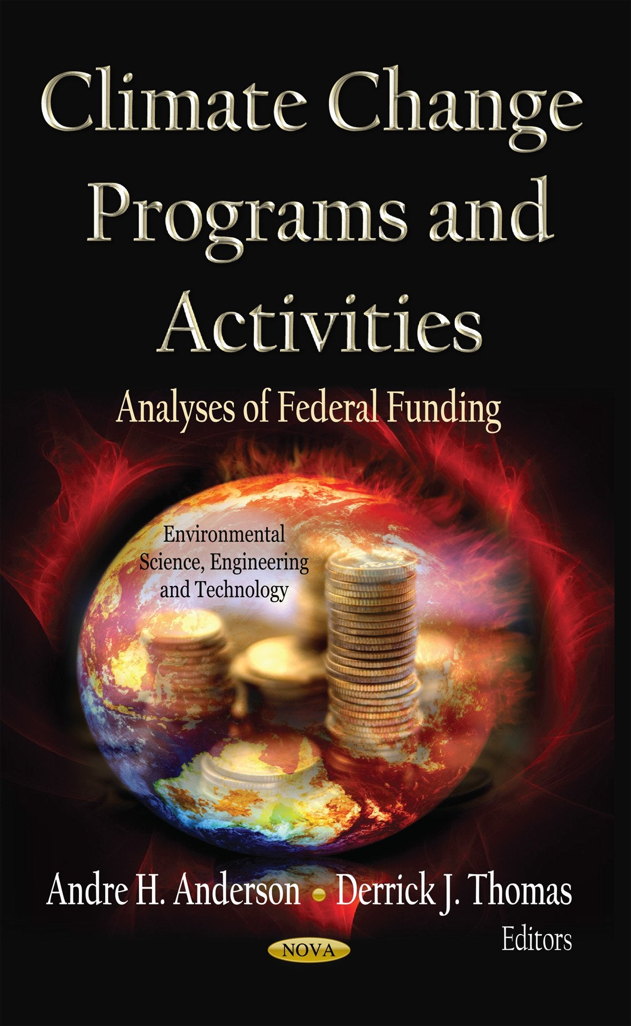 Climate Change Programs And Activities: Analyses Of Federal Funding (Energy Science, Engineering And Technology; Climate Change ,Used